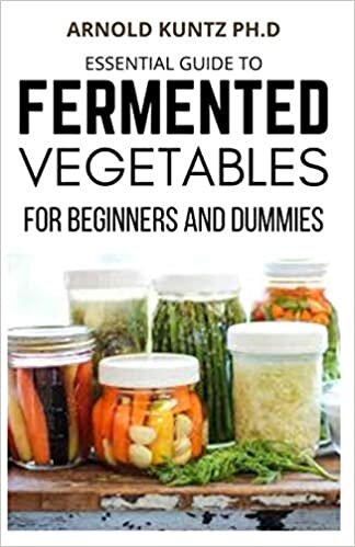 ESSENTIAL GUIDE TO FERMENTED VEGETABLES FOR BEGINNERS AND DUMMIES indir