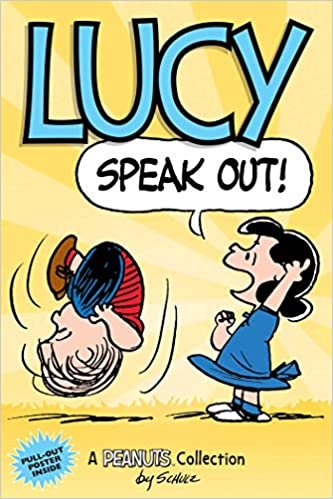 Lucy: Speak Out! (PEANUTS AMP Series Book 12): A PEANUTS Collection indir