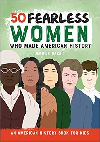 تحميل 50 Fearless Women Who Made American History: An American History Book for Kids