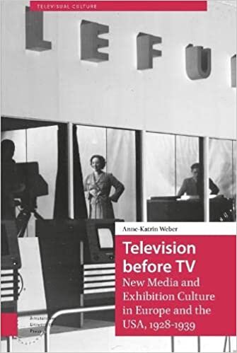 تحميل Television before TV: New Media and Exhibition Culture in Europe and the USA, 1928-1939