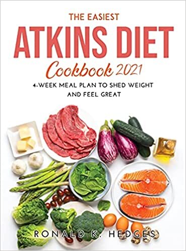indir THE EASIEST ATKINS DIET COOKBOOK 2021: 4-Week Meal Plan to Shed Weight and Feel Great