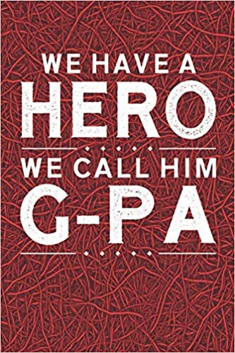 indir We Have A Hero We Call Him G-Pa: Family life grandpa dad men father&#39;s day gift love marriage friendship parenting wedding divorce Memory dating Journal Blank Lined Note Book