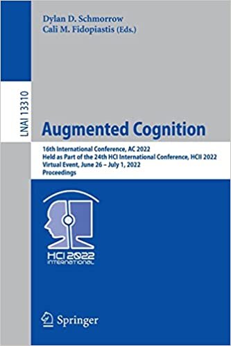 تحميل Augmented Cognition: 16th International Conference, AC 2022, Held as Part of the 24th HCI International Conference, HCII 2022, Virtual Event, June 26–July 1, 2022, Proceedings