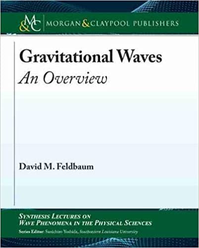 Gravitational Waves: An Overview (Synthesis Lectures on Wave Phenomena in the Physical Sciences) indir