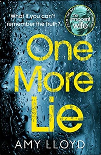 One More Lie: This chilling psychological thriller will hook you from page one