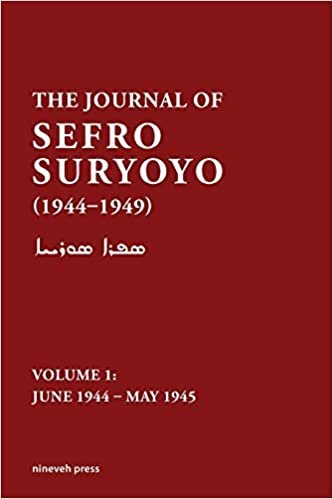 اقرأ The Journal of Sefro Suryoyo, 1944-1949: Volume 1: June 1944 - May 1945 الكتاب الاليكتروني 