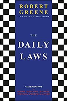 تحميل The Daily Laws: 366 Meditations On Power, Seduction, Mastery, Strategy And Human Nature