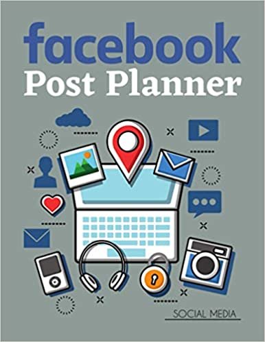 ダウンロード  Facebook Post Planner: Organize Your Facebook Business, Build Your Own Brand And Gain Success 本