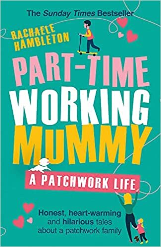 indir Part-Time Working Mummy: A Patchwork Life