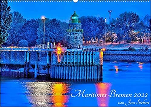 Maritimes Bremen 2022 (Wandkalender 2022 DIN A2 quer): Maritimes Bremen 2019, von Jens Siebert (Monatskalender, 14 Seiten )