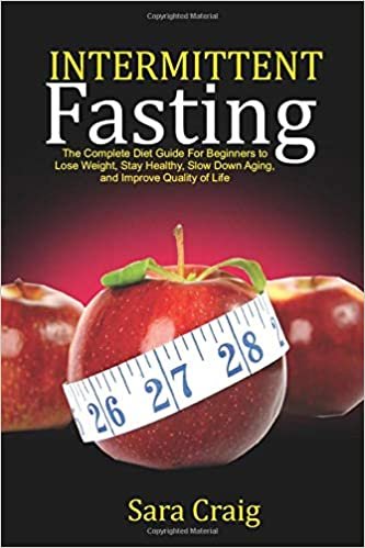 اقرأ Intermittent Fasting: The Complete Diet Guide for Beginners to Lose Weight, Stay Healthy, Slow Down Aging And Improve Quality Of Life الكتاب الاليكتروني 