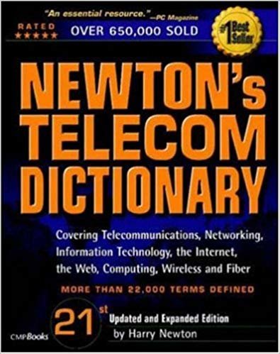 Newton s Telecom Dictionary: Covering Telecommunications, Networking, Information Technology, the Internet, the Web Computing, Wireless, and Fiber indir