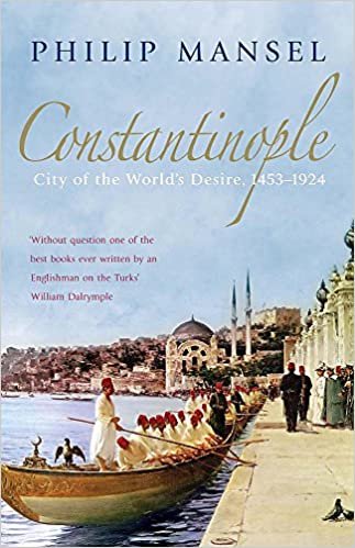 Constantinople: City of the World's Desire, 1453-1924 indir