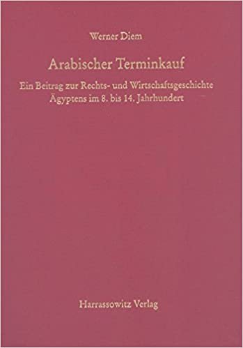 اقرأ Arabischer Terminkauf: Ein Beitrag Zur Rechts- Und Wirtschaftsgeschichte Agyptens Im 8. Bis 14. Jahrhundert الكتاب الاليكتروني 