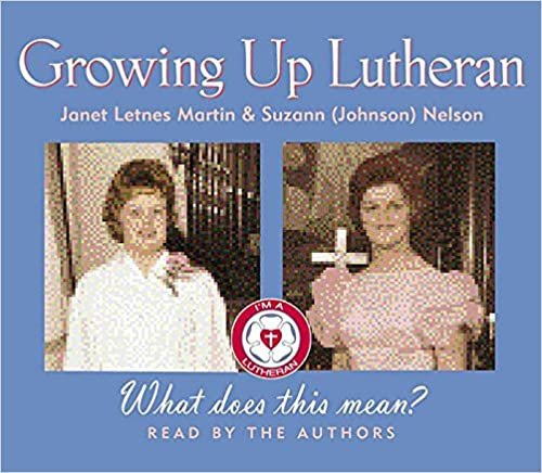 Growing Up Lutheran: What Does This Mean?