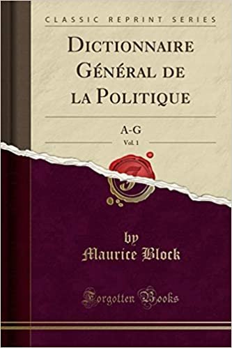 indir Dictionnaire Général de la Politique, Vol. 1: A-G (Classic Reprint)