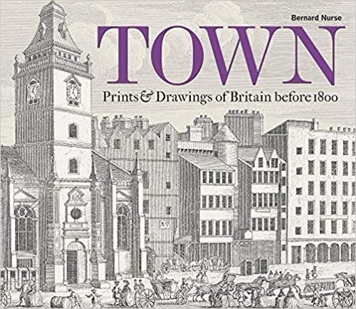ダウンロード  Town: Prints & Drawings of Britain Before 1800 本