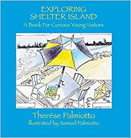 Exploring Shelter Island-A Book For Curious Young Visitors