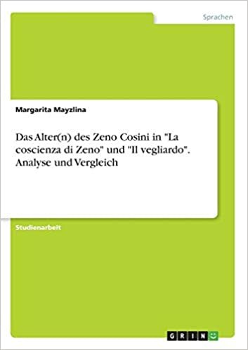 Das Alter(n) des Zeno Cosini in "La coscienza di Zeno" und "Il vegliardo".  Analyse und Vergleich