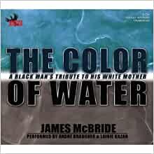 ダウンロード  The Color of Water: A Black Man's Tribute to His White Mother 本