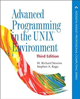 Advanced Programming in the UNIX Environment: Advanc Progra UNIX Envir_p3 (Addison-Wesley Professional Computing Series) (English Edition)