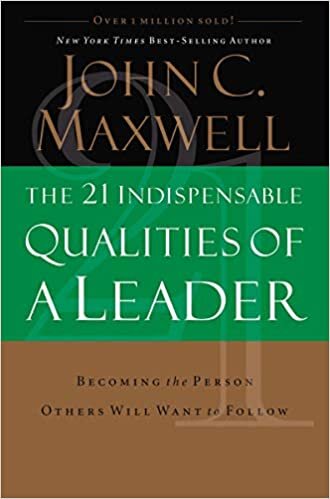  بدون تسجيل ليقرأ The 21 Indispensable Qualities of a Leader: Becoming the Person Others Will Want to Follow ITPE