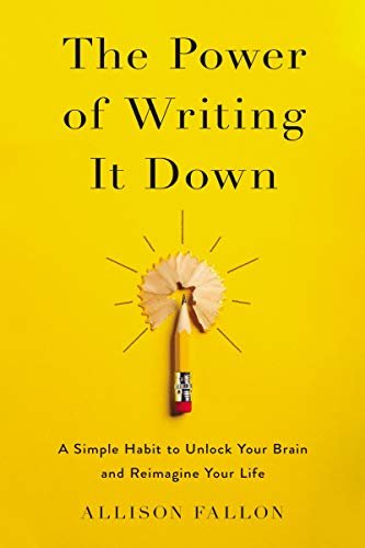 ダウンロード  The Power of Writing It Down: A Simple Habit to Unlock Your Brain and Reimagine Your Life (English Edition) 本