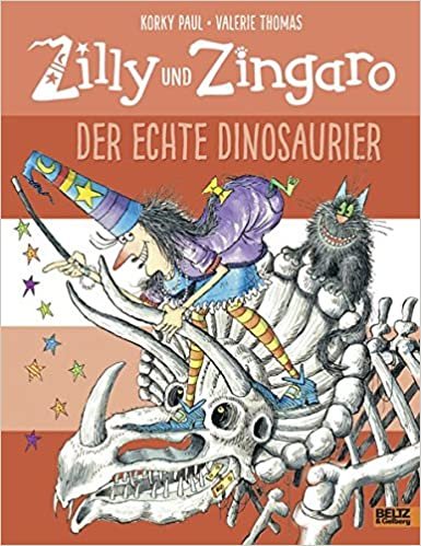 Zilly und Zingaro/Der echte Dinosaurier