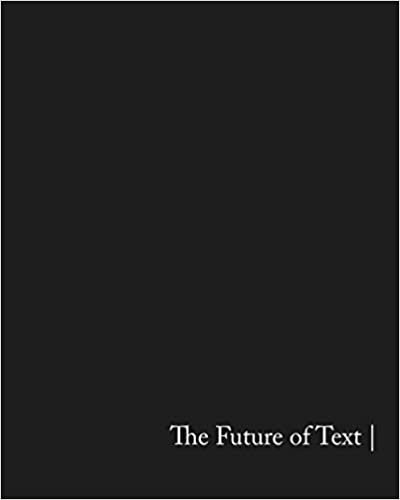 The Future of Text: A 2020 Vision