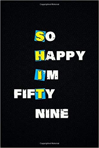 So Happy I'm fifty-nine: wide Lined journal / ruled Notebook (travel size 6x9) is a funny gag gifts for 59 year old men and women birthday, Celebrate their 59th Birthday in a Hilarious way indir
