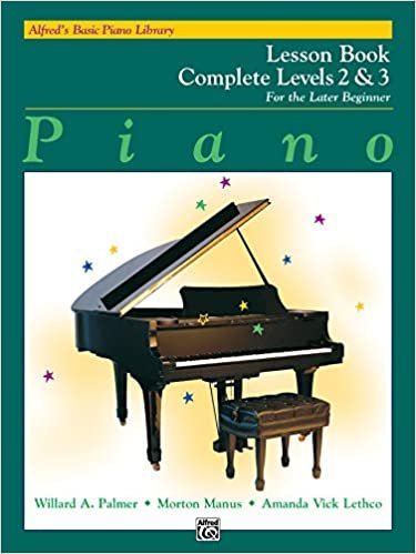 ダウンロード  Alfred's Basic Piano Library: Piano Lesson Book, Complete Levels 2 & 3 for the Later Beginner 本