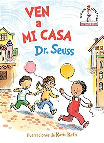Ven a Mi Casa (Come Over to My House Spanish Edition) (Beginner Books(r)) indir
