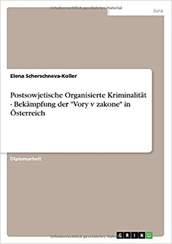indir Postsowjetische Organisierte Kriminalität - Bekämpfung der &quot;Vory v zakone&quot; in Österreich