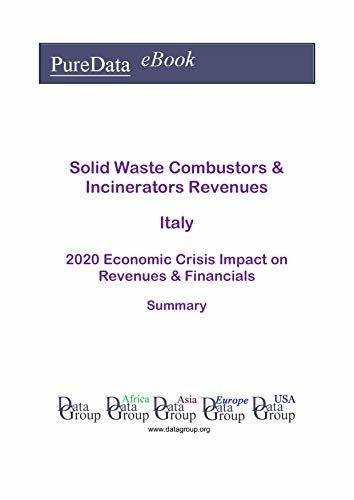 ダウンロード  Solid Waste Combustors & Incinerators Revenues Italy Summary: 2020 Economic Crisis Impact on Revenues & Financials (English Edition) 本