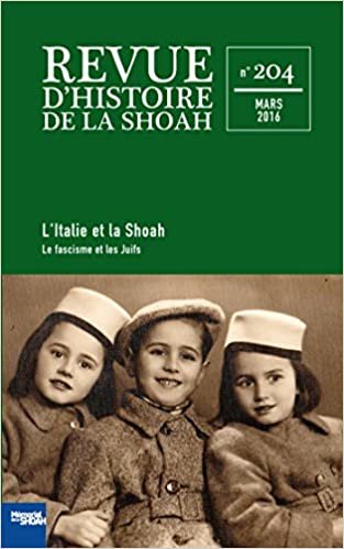 Revue d'histoire de la shoah n°204: L'Italie et la Shoah vol 1 : Le fascisme et les Juifs (Cal-levy - Mémorial de la shoah)