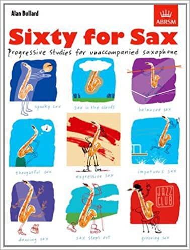 ダウンロード  Sixty for Sax: Progressive studies for unaccompanied saxophone 本