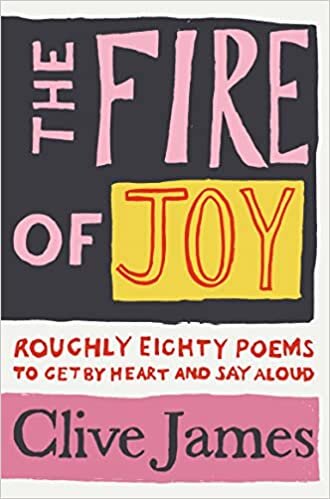 تحميل The Fire of Joy: Roughly 80 Poems to Get by Heart and Say Aloud
