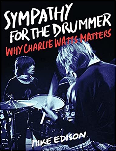 ダウンロード  チャーリー・ワッツ論(仮) Sympathy for the Drummer: Why Charlie Watts Matters 本