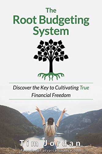ダウンロード  The Root Budgeting System: Discover the Key to Cultivating True Financial Freedom (English Edition) 本