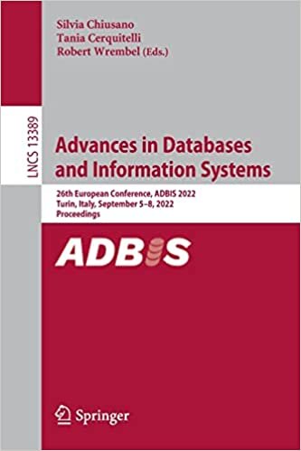 تحميل Advances in Databases and Information Systems: 26th European Conference, ADBIS 2022, Turin, Italy, September 5-8, 2022, Proceedings