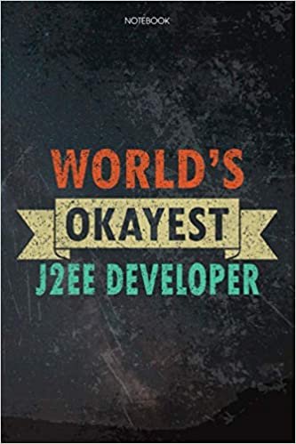 ダウンロード  Lined Notebook Journal World's Okayest J2Ee Developer Job Title Working Cover: Budget Tracker, Pretty, Budget, Appointment, Task Manager, Over 100 Pages, 6x9 inch, Daily 本