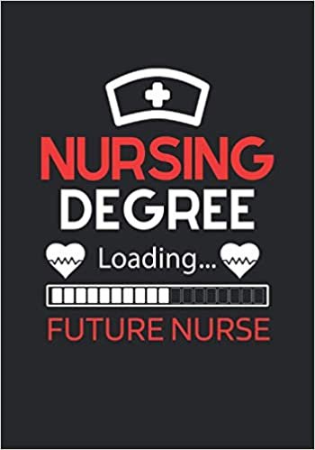 Nursing Degree Loading Future Nurse: Journal and Notebook for Nurse - Dot Graph Notebook and Journal Perfect Gift for Nurses, Best Notebook Journal for Nurse Writing and Notes