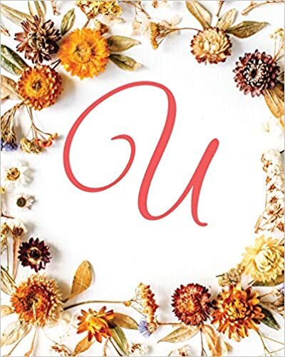 U: Monogram Initial Dot Grid Notebook, Dotted Grid Paper Pad, Dotted Grid Paper Pad, Dotted Grid Paper Sheets- Fall Flowers, 8"x10", 160 pages: Volume 21 indir