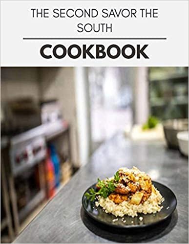 ダウンロード  The Second Savor The South Cookbook: Quick & Easy Recipes to Boost Weight Loss that Anyone Can Cook 本
