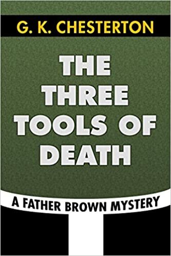 The Three Tools of Death by G. K. Chesterton: Super Large Print Edition of the Classic Father Brown Mystery Specially Designed for Low Vision Readers indir