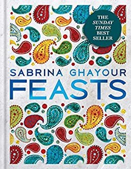 Feasts: The 3rd book from the bestselling author of Persiana, Sirocco, Bazaar and Simply (English Edition)
