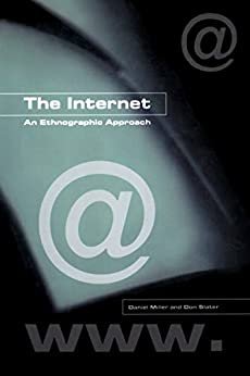 The Internet: An Ethnographic Approach (English Edition)