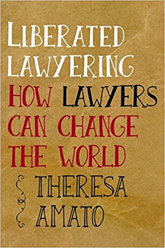 ダウンロード  Liberated Lawyering: How Lawyers Can Change the World 本