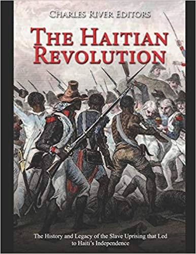 indir The Haitian Revolution: The History and Legacy of the Slave Uprising that Led to Haiti’s Independence