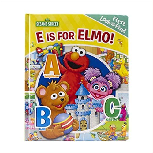 Sesame Street: E Is for Elmo! (First Look and Find)